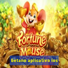 betano aplicativo ios